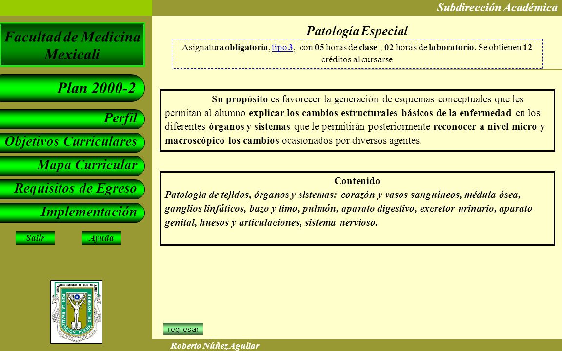 Patología Especial Asignatura obligatoria, tipo 3, con 05 horas de clase , 02 horas de laboratorio. Se obtienen 12 créditos al cursarse.
