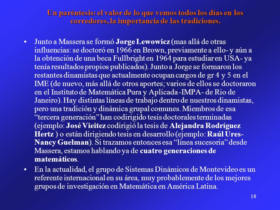 Un paréntesis: el valor de lo que vemos todos los días en los corredores, la importancia de las tradiciones.