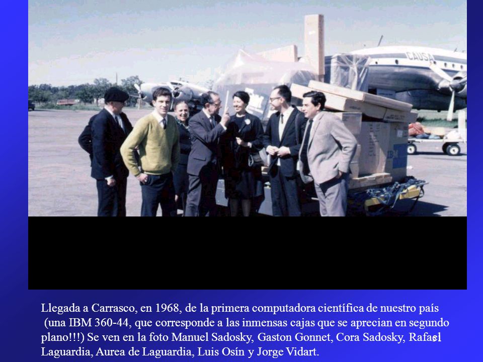 Llegada a Carrasco, en 1968, de la primera computadora científica de nuestro país