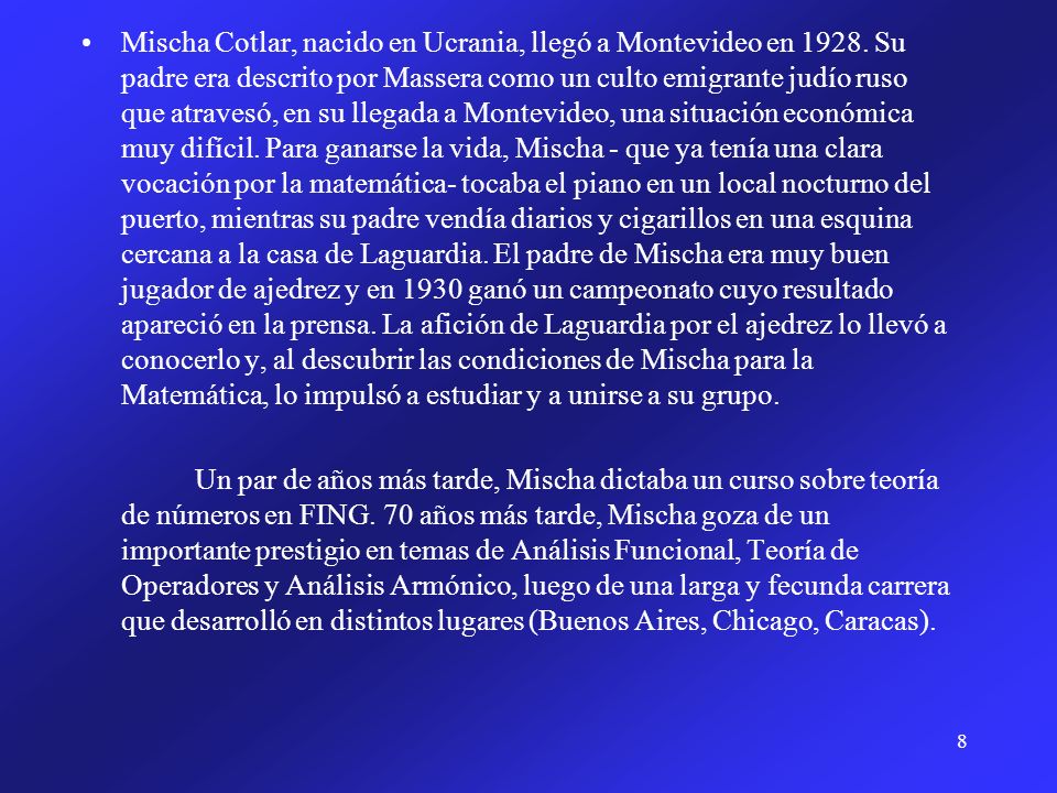 Mischa Cotlar, nacido en Ucrania, llegó a Montevideo en 1928