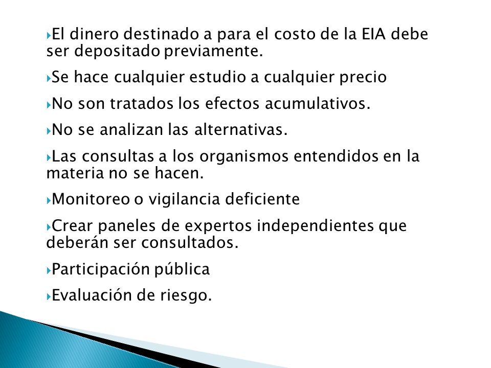 El dinero destinado a para el costo de la EIA debe ser depositado previamente.