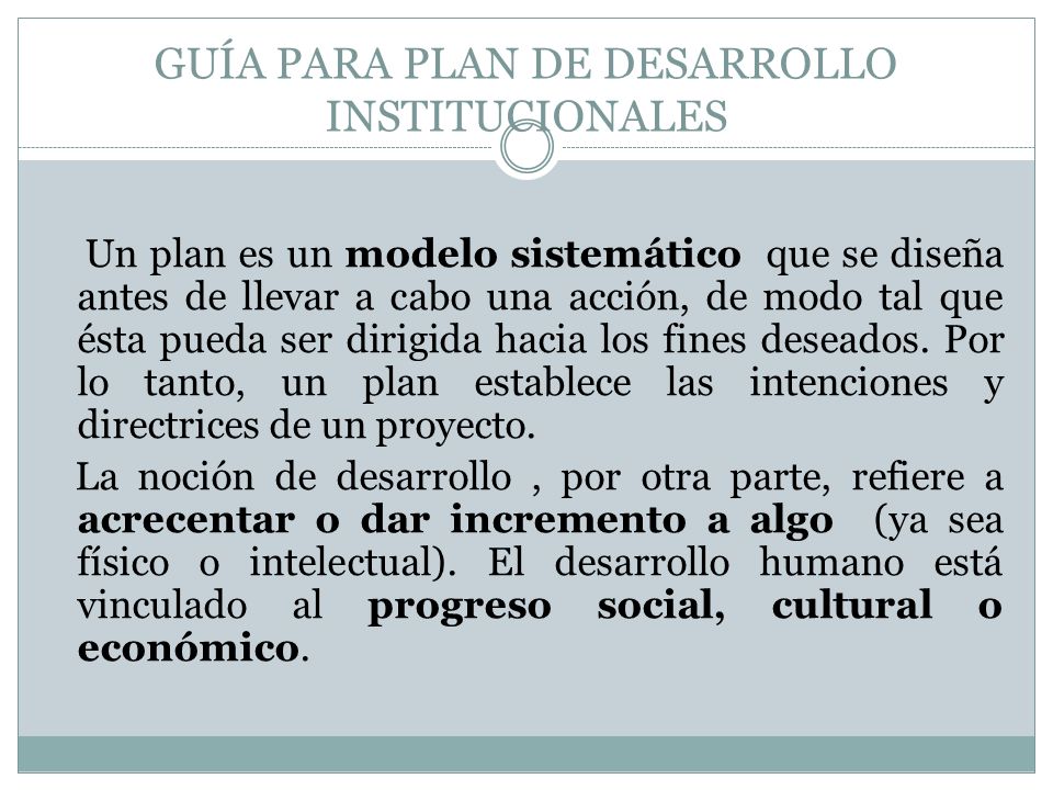 GUÍA PARA PLAN DE DESARROLLO INSTITUCIONALES