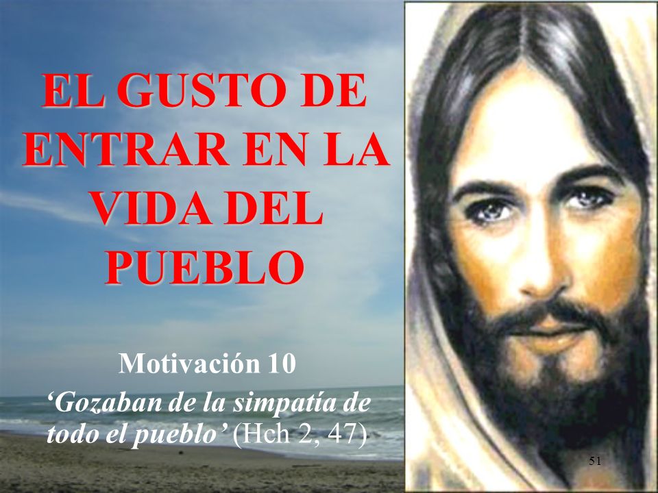 Motivación 10 ‘Gozaban de la simpatía de todo el pueblo’ (Hch 2, 47)
