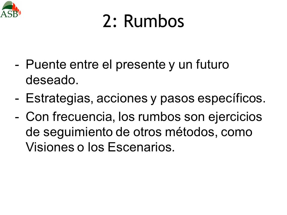2: Rumbos Puente entre el presente y un futuro deseado.