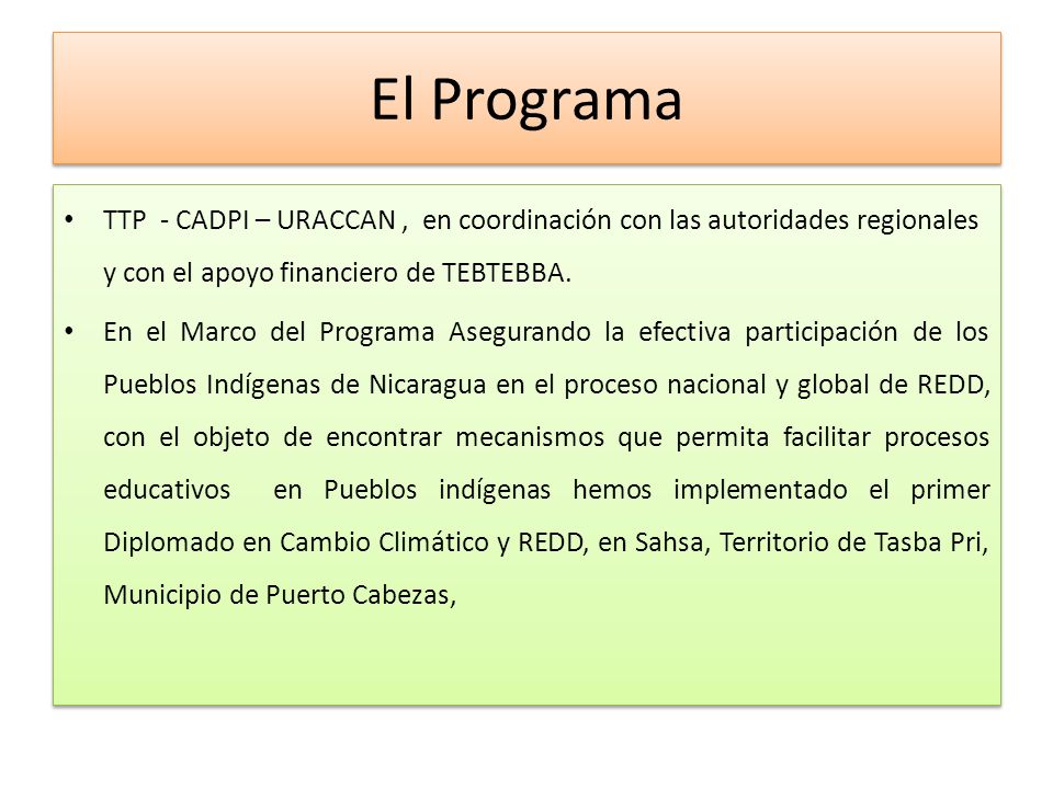 El Programa TTP - CADPI – URACCAN , en coordinación con las autoridades regionales y con el apoyo financiero de TEBTEBBA.