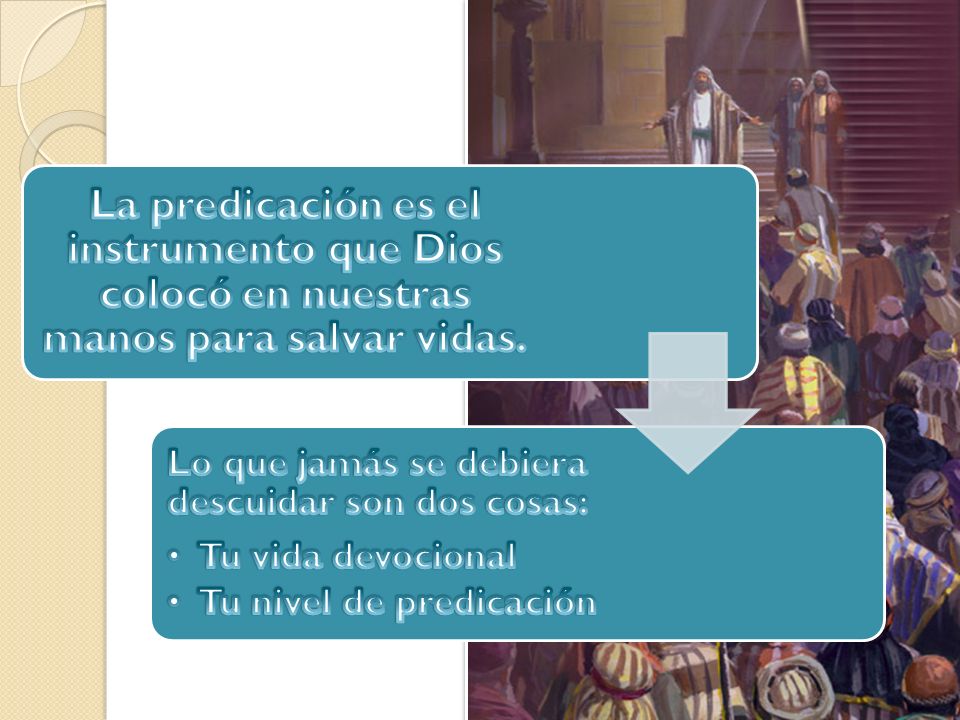 La predicación es el instrumento que Dios colocó en nuestras manos para salvar vidas.