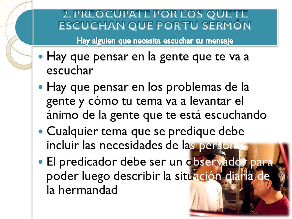 2. PREOCUPATE POR LOS QUE TE ESCUCHAN QUE POR TU SERMÓN
