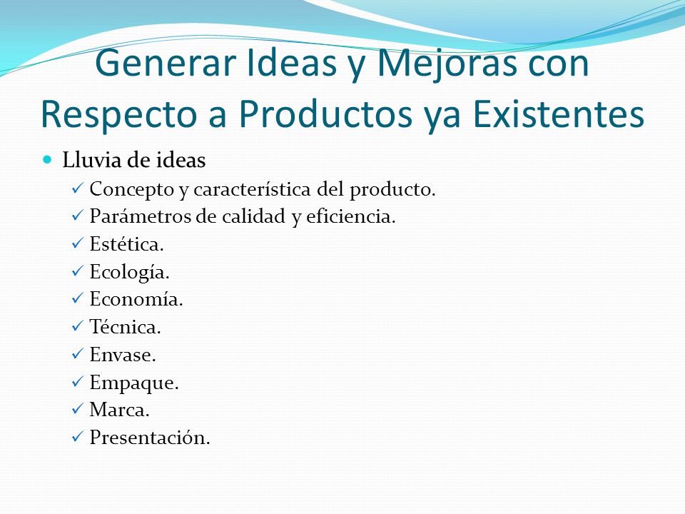 Generar Ideas y Mejoras con Respecto a Productos ya Existentes