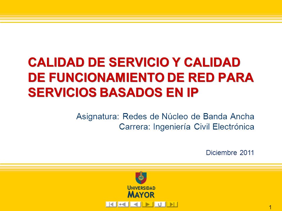 CALIDAD DE SERVICIO Y CALIDAD DE FUNCIONAMIENTO DE RED PARA SERVICIOS BASADOS EN IP