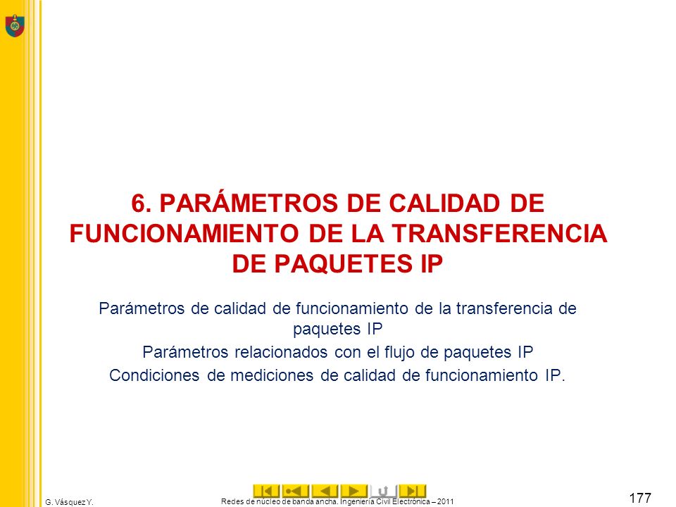 6. PARÁMETROS DE CALIDAD DE FUNCIONAMIENTO DE LA TRANSFERENCIA DE PAQUETES IP