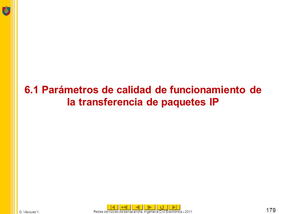 Redes de núcleo de banda ancha. Ingeniería Civil Electrónica – 2011
