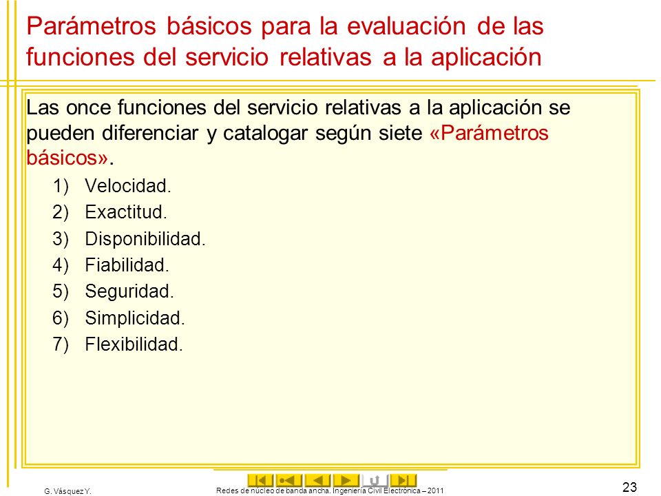 Redes de núcleo de banda ancha. Ingeniería Civil Electrónica – 2011