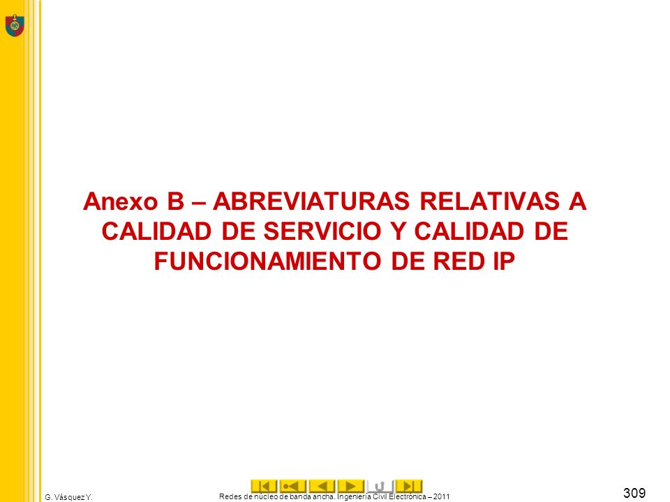 Redes de núcleo de banda ancha. Ingeniería Civil Electrónica – 2011