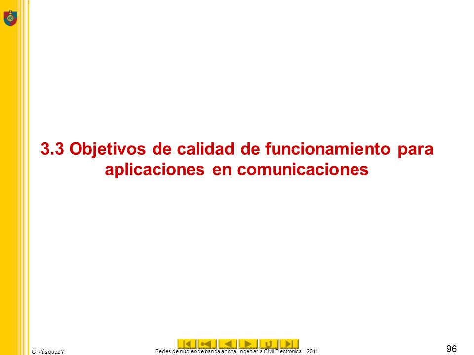 Redes de núcleo de banda ancha. Ingeniería Civil Electrónica – 2011