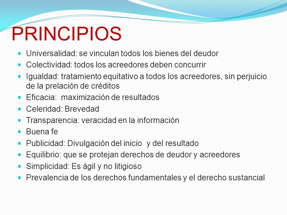 PRINCIPIOS Universalidad: se vinculan todos los bienes del deudor