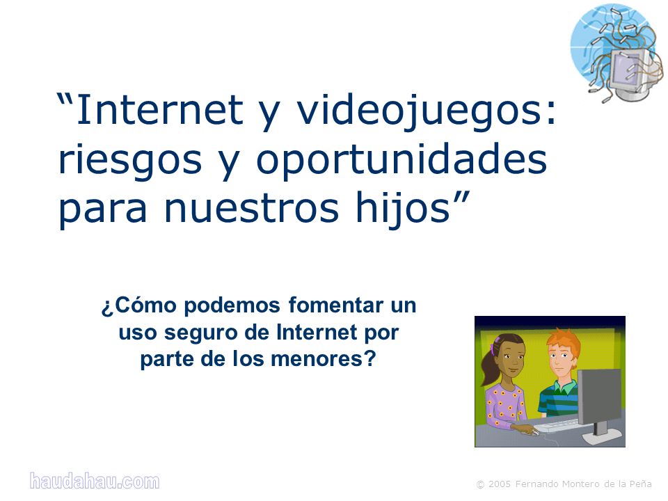 Internet y videojuegos: riesgos y oportunidades para nuestros hijos