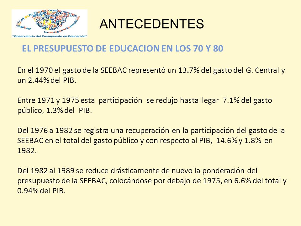 ANTECEDENTES EL PRESUPUESTO DE EDUCACION EN LOS 70 Y 80