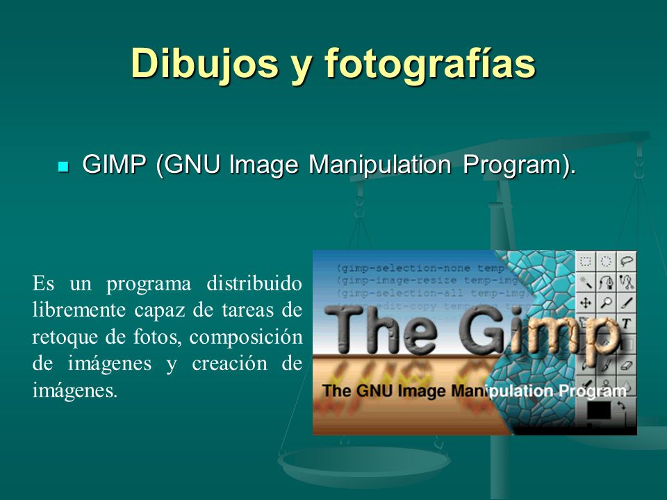 Dibujos y fotografías GIMP (GNU Image Manipulation Program).