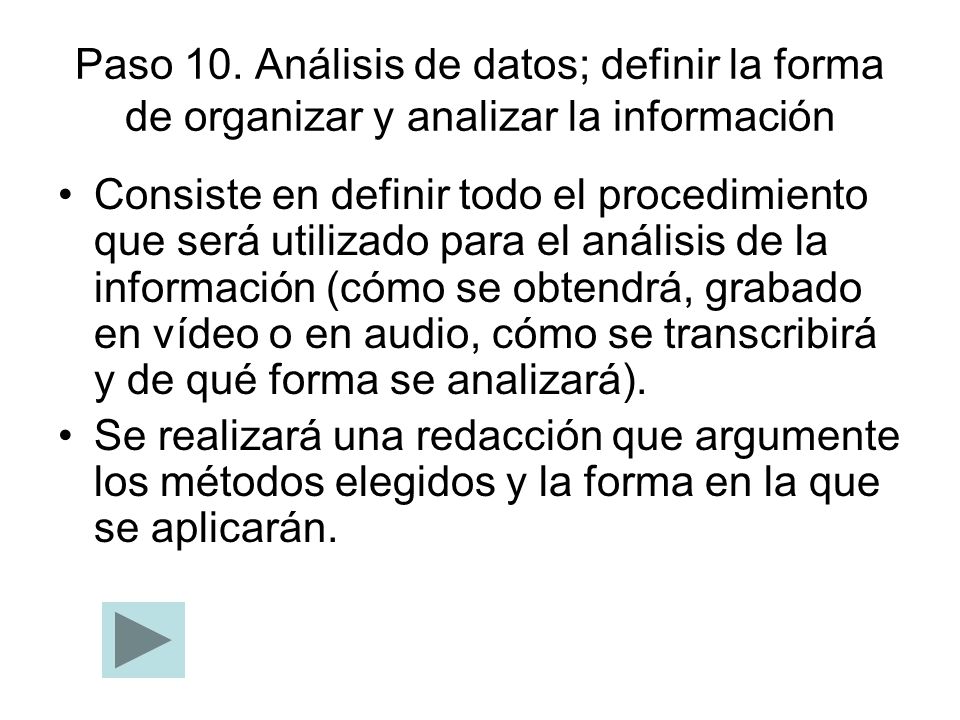 Paso 10. Análisis de datos; definir la forma de organizar y analizar la información