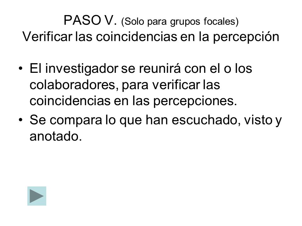 PASO V. (Solo para grupos focales) Verificar las coincidencias en la percepción