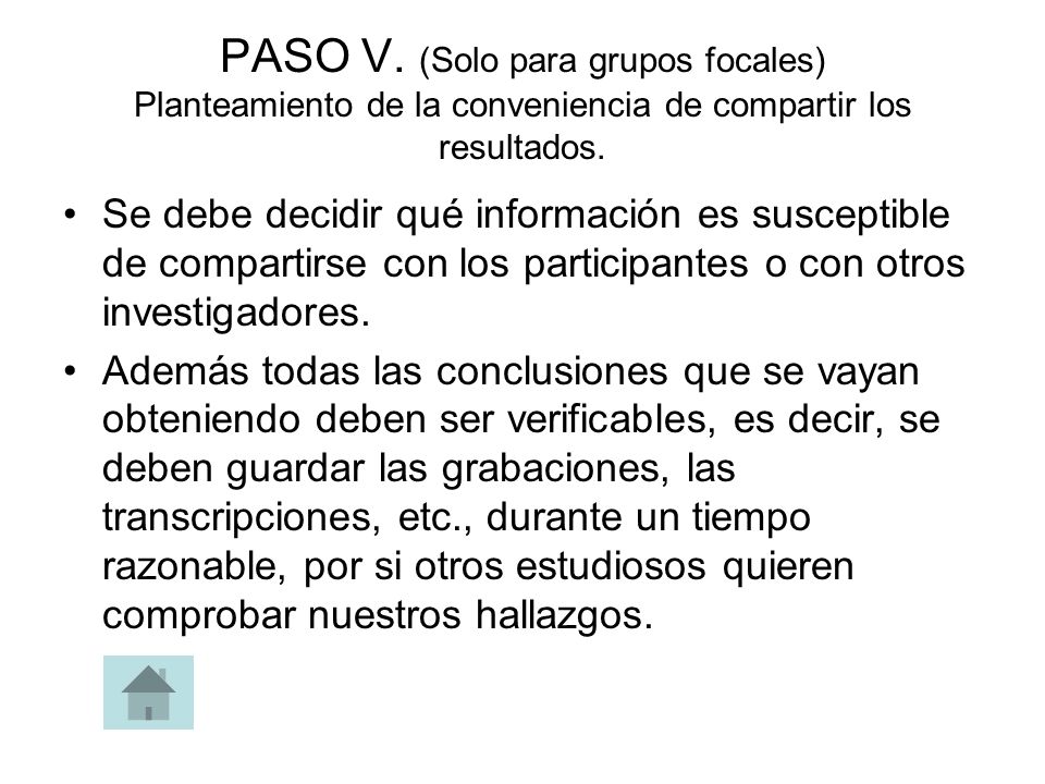 PASO V. (Solo para grupos focales) Planteamiento de la conveniencia de compartir los resultados.