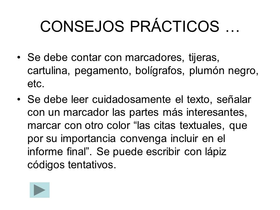 CONSEJOS PRÁCTICOS … Se debe contar con marcadores, tijeras, cartulina, pegamento, bolígrafos, plumón negro, etc.