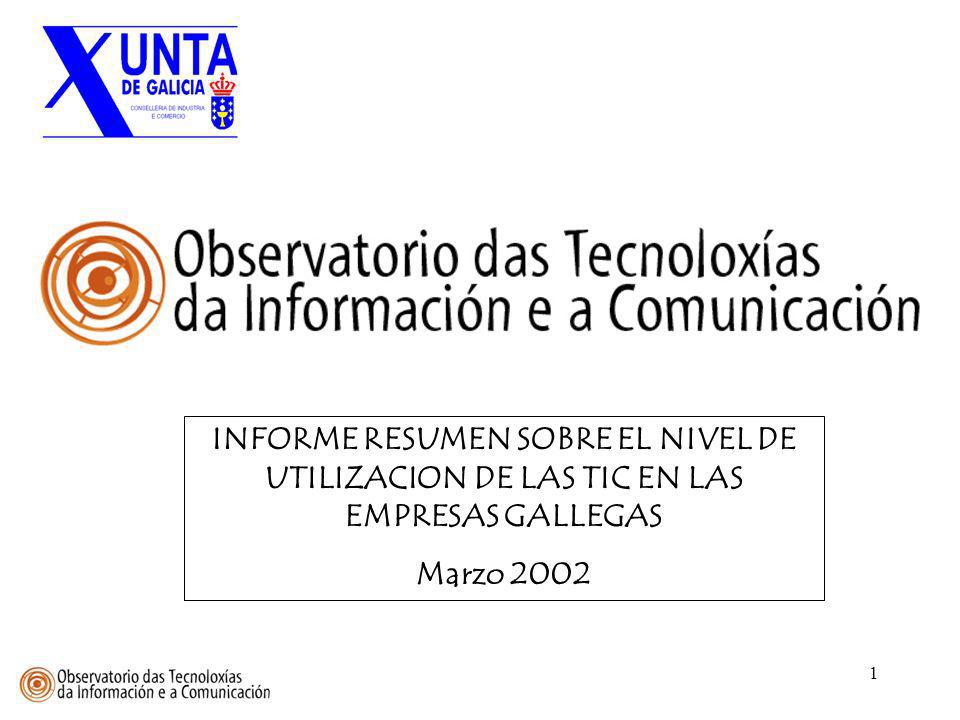 INFORME RESUMEN SOBRE EL NIVEL DE UTILIZACION DE LAS TIC EN LAS EMPRESAS GALLEGAS