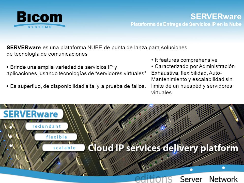 SERVERware Plataforma de Entrega de Servicios IP en la Nube. It features comprehensive.