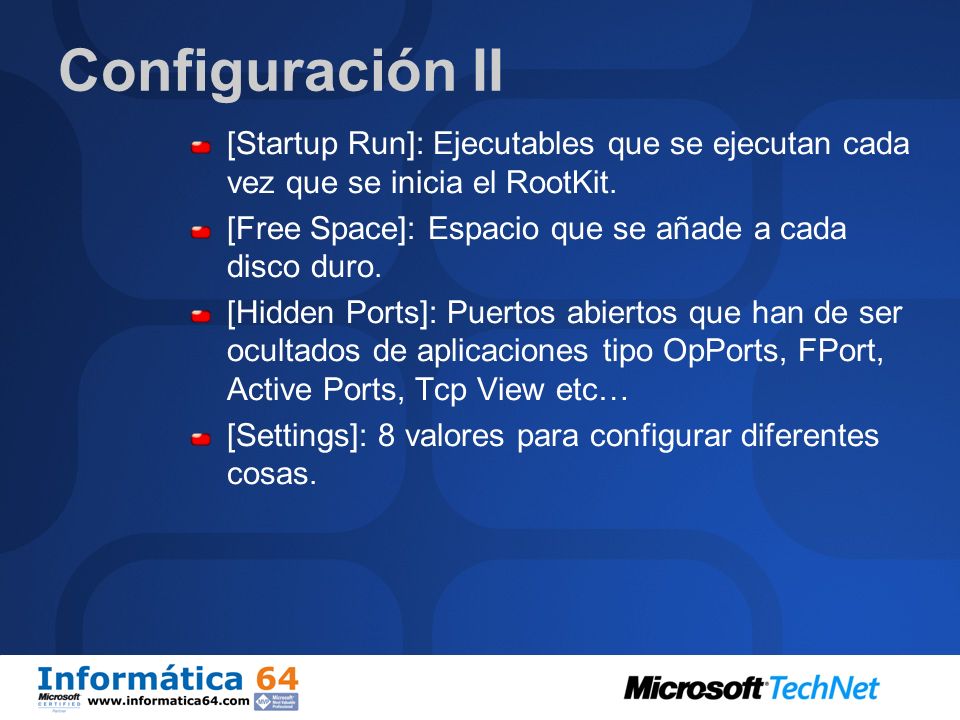 Configuración II [Startup Run]: Ejecutables que se ejecutan cada vez que se inicia el RootKit. [Free Space]: Espacio que se añade a cada disco duro.