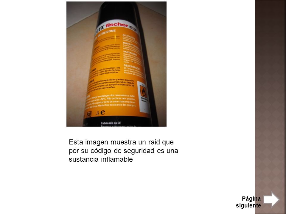 Esta imagen muestra un raid que por su código de seguridad es una sustancia inflamable