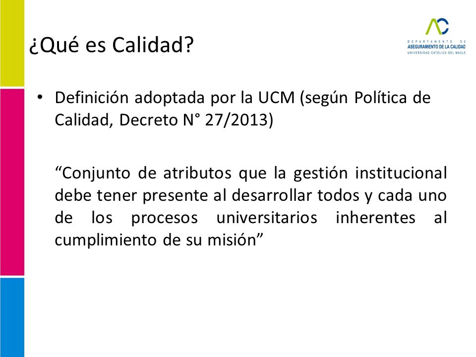 ¿Qué es Calidad Definición adoptada por la UCM (según Política de Calidad, Decreto N° 27/2013)