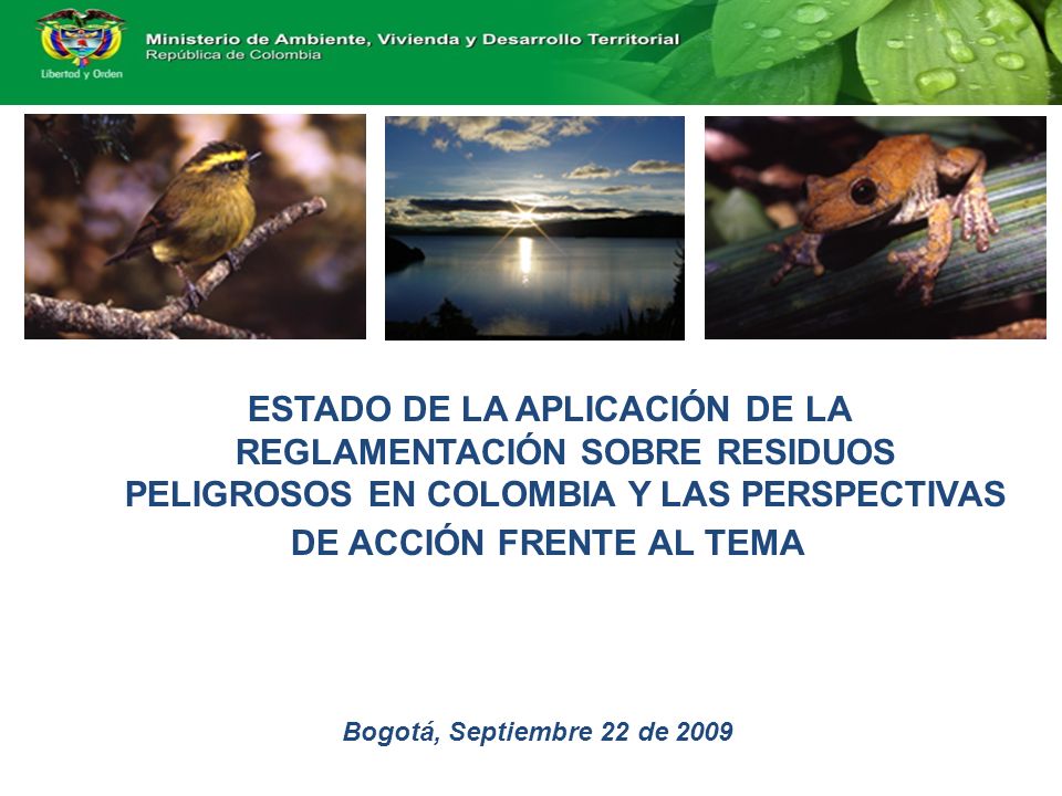ESTADO DE LA APLICACIÓN DE LA REGLAMENTACIÓN SOBRE RESIDUOS PELIGROSOS EN COLOMBIA Y LAS PERSPECTIVAS DE ACCIÓN FRENTE AL TEMA
