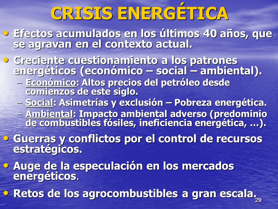 CRISIS ENERGÉTICA Efectos acumulados en los últimos 40 años, que se agravan en el contexto actual.