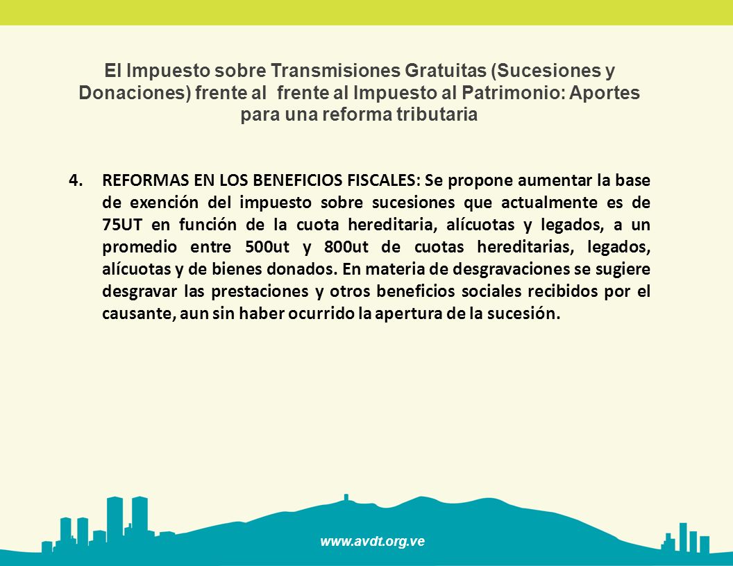 El Impuesto sobre Transmisiones Gratuitas (Sucesiones y Donaciones) frente al frente al Impuesto al Patrimonio: Aportes para una reforma tributaria