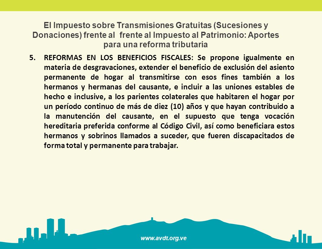 El Impuesto sobre Transmisiones Gratuitas (Sucesiones y Donaciones) frente al frente al Impuesto al Patrimonio: Aportes para una reforma tributaria
