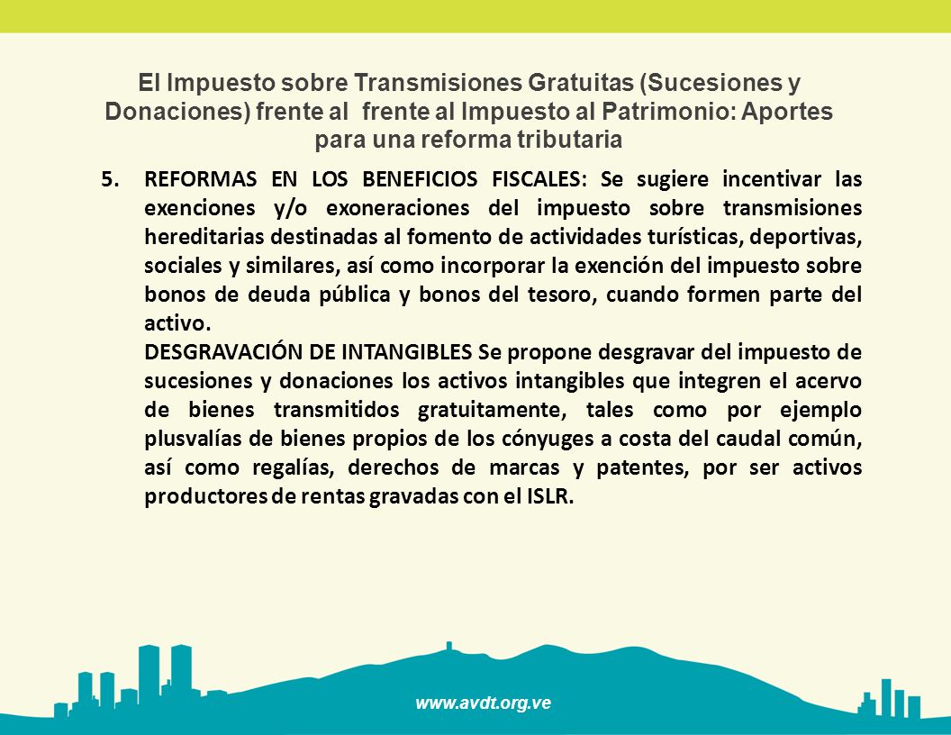 El Impuesto sobre Transmisiones Gratuitas (Sucesiones y Donaciones) frente al frente al Impuesto al Patrimonio: Aportes para una reforma tributaria
