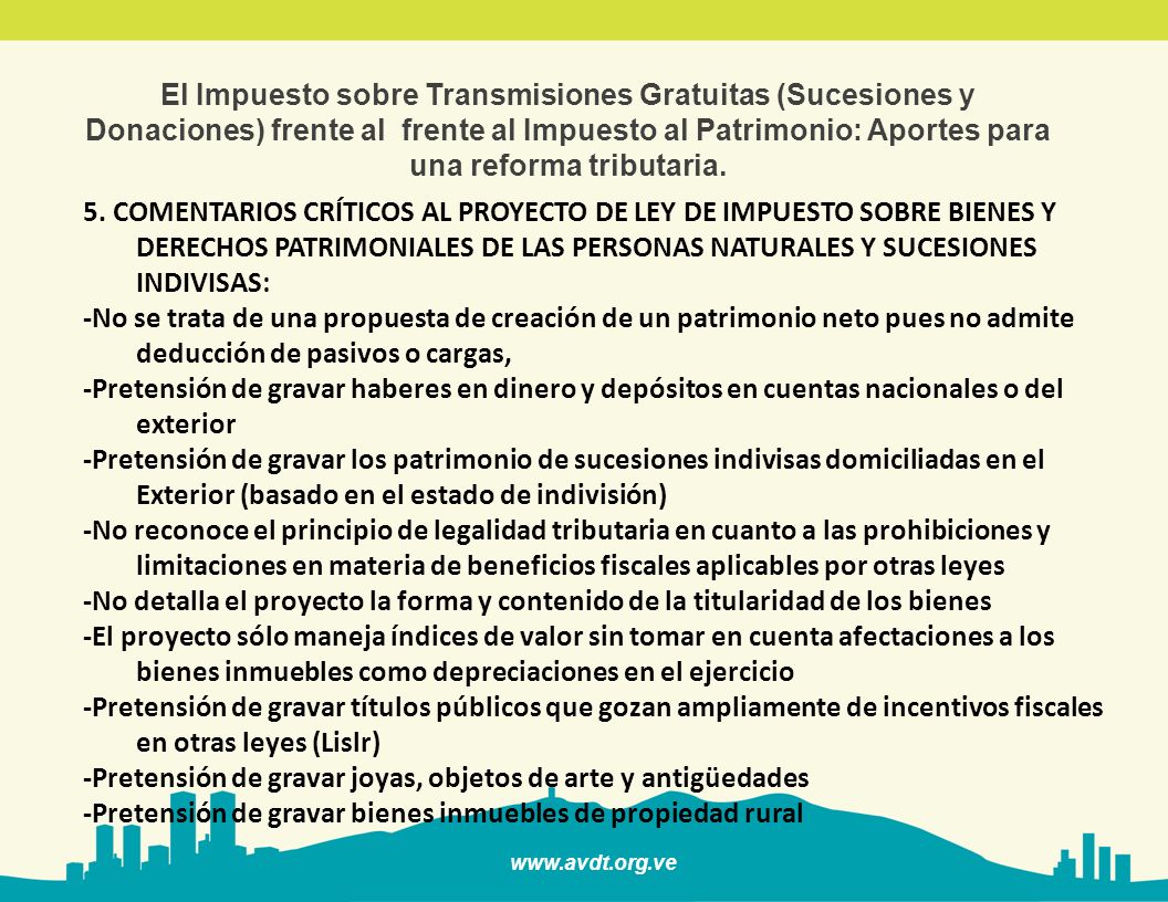 El Impuesto sobre Transmisiones Gratuitas (Sucesiones y Donaciones) frente al frente al Impuesto al Patrimonio: Aportes para una reforma tributaria.