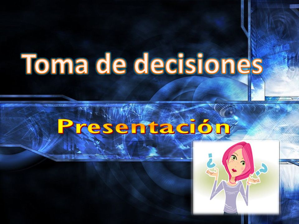 Toma de decisiones
