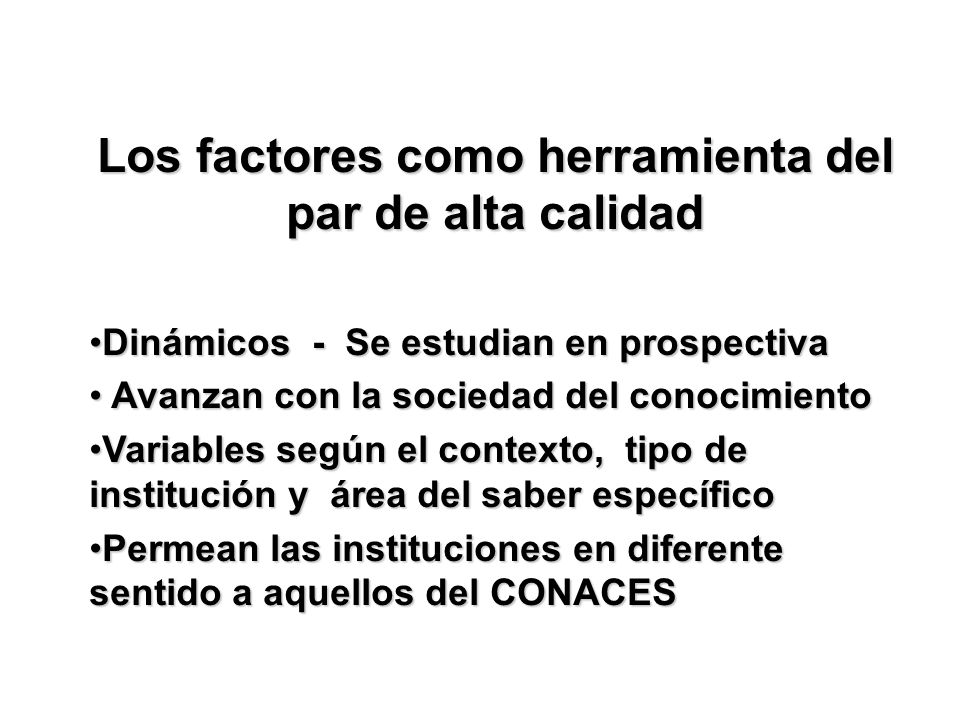 Los factores como herramienta del par de alta calidad