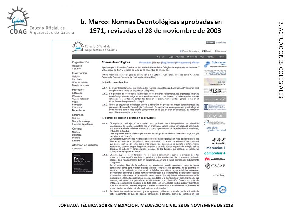 b. Marco: Normas Deontológicas aprobadas en 1971, revisadas el 28 de noviembre de 2003