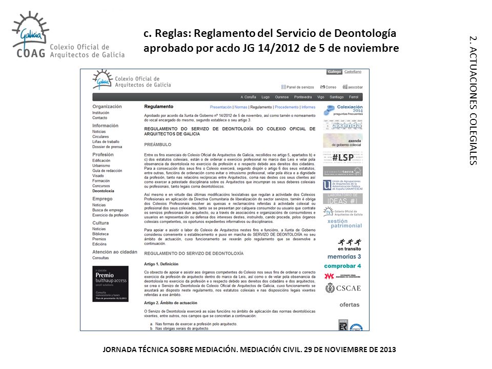 c. Reglas: Reglamento del Servicio de Deontología aprobado por acdo JG 14/2012 de 5 de noviembre