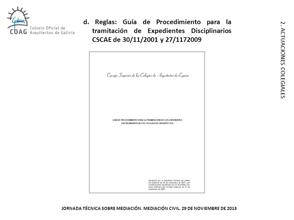 d. Reglas: Guía de Procedimiento para la tramitación de Expedientes Disciplinarios CSCAE de 30/11/2001 y 27/