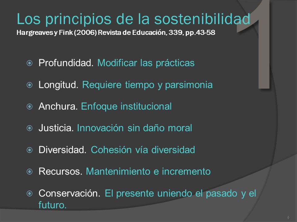 1 Los principios de la sostenibilidad Hargreaves y Fink (2006) Revista de Educación, 339, pp