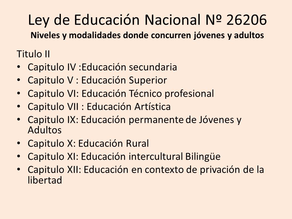 Ley de Educación Nacional Nº Niveles y modalidades donde concurren jóvenes y adultos