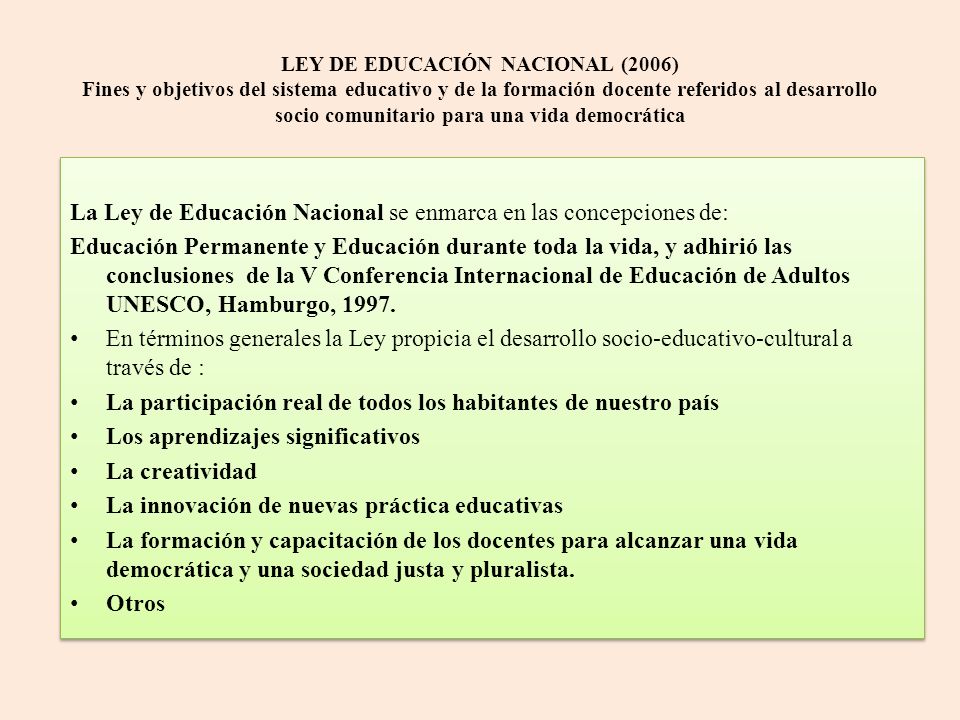 La Ley de Educación Nacional se enmarca en las concepciones de:
