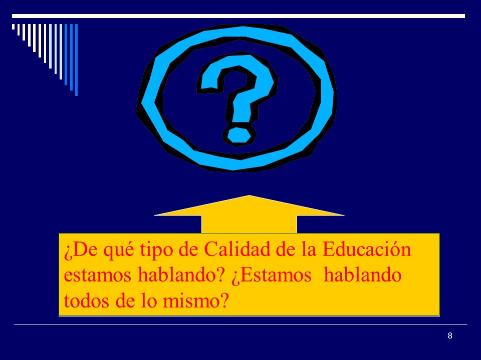 ¿De qué tipo de Calidad de la Educación estamos hablando