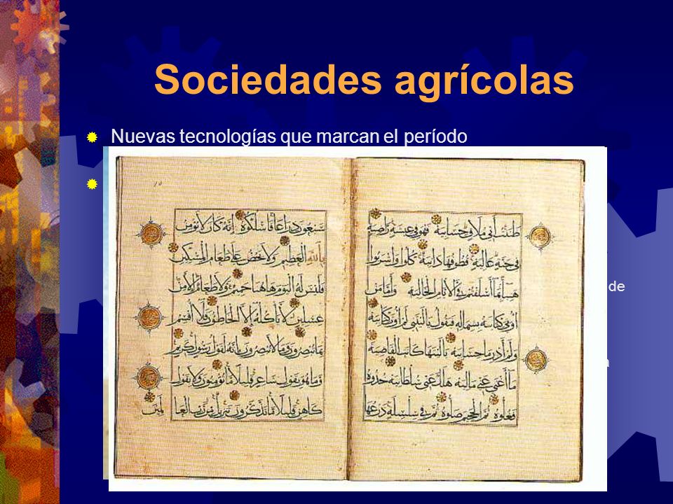 Sociedades agrícolas Nuevas tecnologías que marcan el período