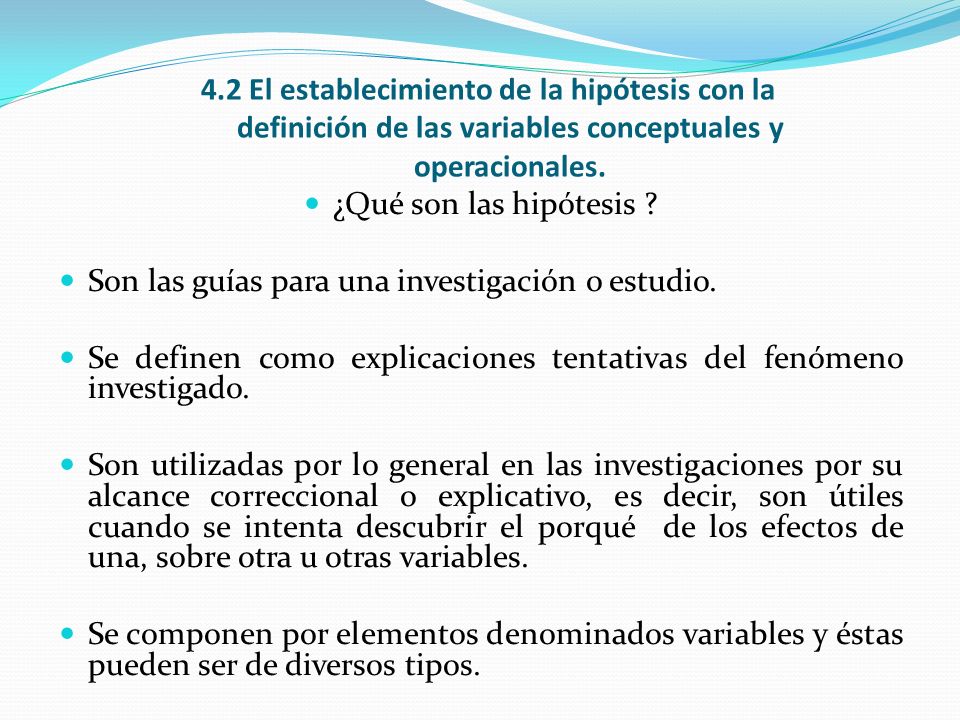 4.2 El establecimiento de la hipótesis con la definición de las variables conceptuales y operacionales.