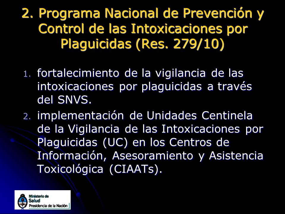 2. Programa Nacional de Prevención y Control de las Intoxicaciones por Plaguicidas (Res. 279/10)