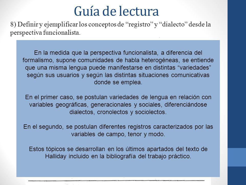 Guía de lectura 8) Definir y ejemplificar los conceptos de registro y dialecto desde la perspectiva funcionalista.